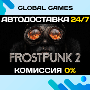 Frostpunk 2 Deluxe Edition STEAM GIFT 🚀АВТО💳0%