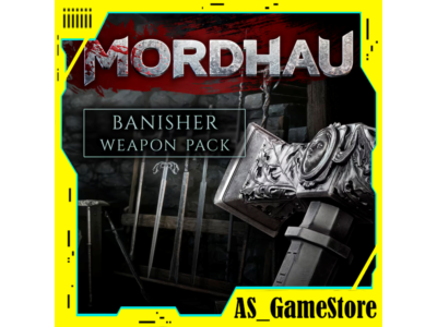 ⚫️MORDHAU - Banisher Weapon Pack