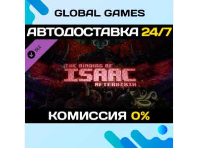 The Binding of Isaac: Afterbirth DLC STEAM 🚀AUTO💳0%