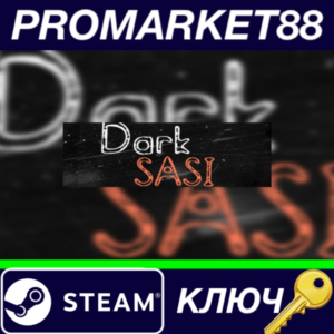 ⭐ Dark SASI Steam КЛЮЧ 🔑 GLOBAL