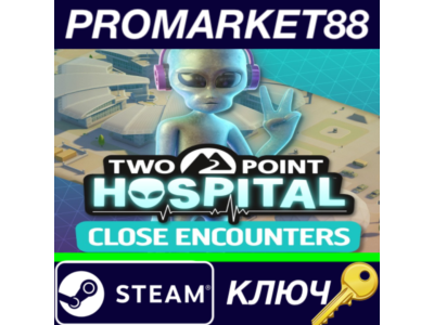 ⭐ Two Point Hospital - Close Encounters DLC Steam КЛЮЧ