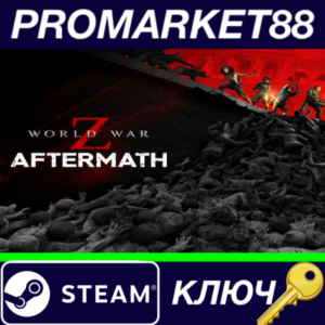 ⭐World War Z: Aftermath RU Steam КЛЮЧ 🔑RU+CIS