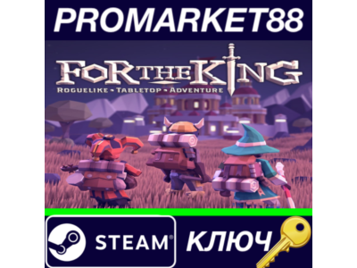 ⭐ For The King RU Steam КЛЮЧ 🔑 RU+CIS