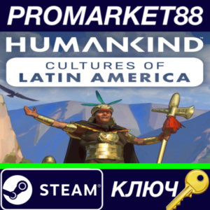 ⭐ HUMANKIND - Cultures of Latin America DLC EU Steam КЛ