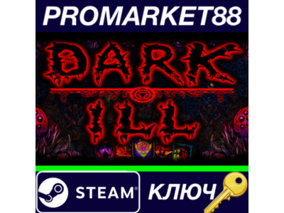 ⭐ Dark ill Steam КЛЮЧ 🔑 GLOBAL
