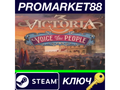 ⭐Victoria 3 - Voice of the People DLC Steam КЛЮЧ 🔑GLOB