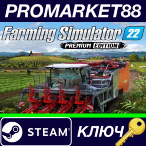 ⭐ Farming Simulator 22: Premium Edition Steam Key