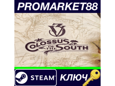 ⭐ Victoria 3 - Colossus of the South DLC Steam КЛЮЧ
