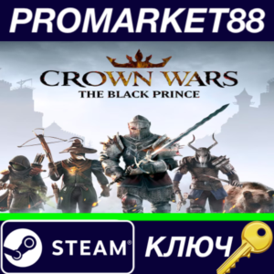 ⭐ Crown Wars: The Black Prince EU Steam Key 🔑EUROPE