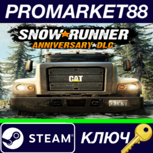 ⭐SnowRunner - Anniversary DLC Steam КЛЮЧ 🔑EU+US