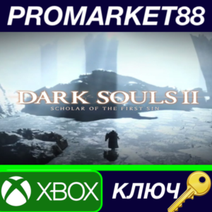 ⭐ Dark Souls II: Scholar of the First Sin AR XBOX One K