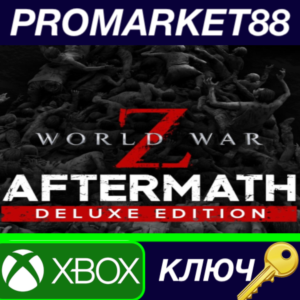 ⭐ World War Z: Aftermath Deluxe Edition AR XBOX One Key