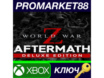 ⭐ World War Z: Aftermath Deluxe Edition AR XBOX One КЛЮ