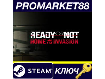 ⭐Ready or Not: Home Invasion Bundle Steam КЛЮЧ 🔑GLOBAL