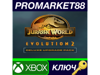 ⭐ Jurassic World Evolution 2 - Deluxe Upgrade Pack DLC