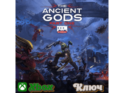 🔑 DOOM ETERNAL: THE ANCIENT GODS - ЧАСТЬ 1 🔥XBOX КЛЮЧ