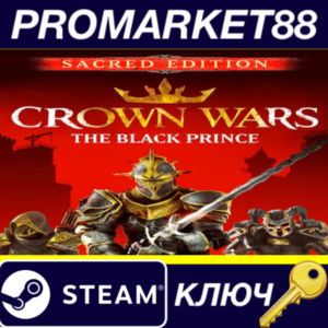 ⭐ Crown Wars: The Black Prince: Sacred Edition PC Steam