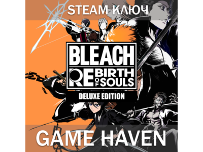 BLEACH Rebirth of Souls Deluxe 🔑 Steam Key RU+CIS