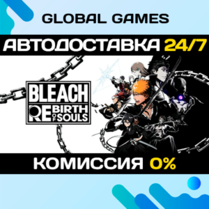 BLEACH Rebirth of Souls STEAM GIFT 🚀АВТОДОСТАВКА💳0%
