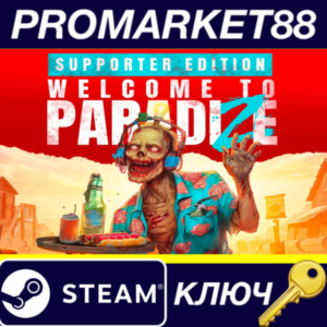 ⭐ Welcome to ParadiZe: Supporter Edition Steam Key