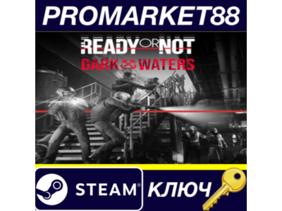 ⭐Ready or Not - Dark Waters DLC EU Steam КЛЮЧ 🔑ЕВРОПА