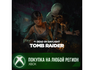 Dead by Daylight: Tomb Raider XBOX На Любой Регион