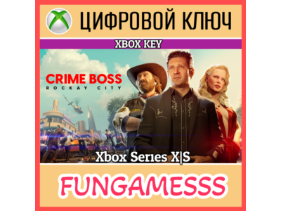CRIME BOSS: ROCKAY CITY XBOX КЛЮЧ 🔑