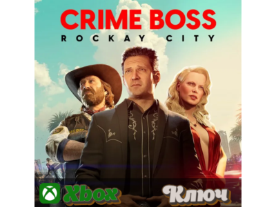 🔑 CRIME BOSS: ROCKAY CITY🔥 XBOX  KEY