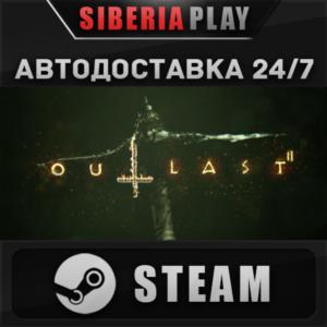 Outlast 2 STEAM АВТО RU/UA/KZ/СНГ