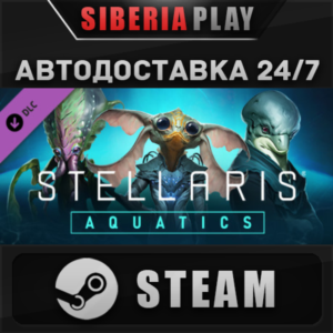 Stellaris: Aquatics Species Pack DLC STEAM АВТО Россия