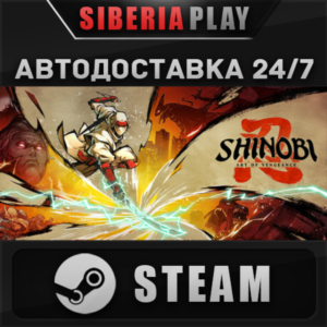 SHINOBI: Art of Vengeance STEAM АВТО RU/UA/KZ/СНГ