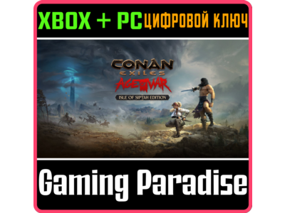 CONAN EXILES - ISLE OF SIPTAH EDITION XBOX + PC (WIN) K