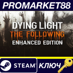 ⭐Dying Light Enhanced Edition Steam КЛЮЧ 🔑ЕВРОПА