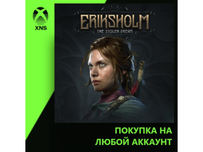 Eriksholm: The Stolen Dream XBOX Series S|X❗Любой акк