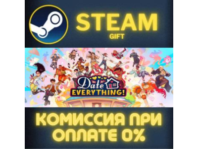 Date Everything! STEAM PC GIFT AUTO DELIVERY