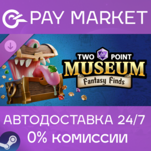 ⚡️Steam - Two Point Museum: Fantasy Finds| AUTODELIVERY