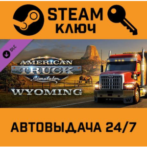 🔑American Truck Simulator - Wyoming. STEAM-ключ Global
