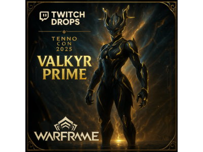 WARFRAME ТВИЧ ДРОПС | ВАЛЬКИРИЯ ПРАЙМ | ТЕННОКОН 2025