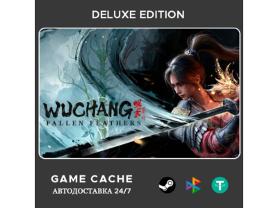 Wuchang: Fallen Feathers | Все DLC | Steam | Автовыдача