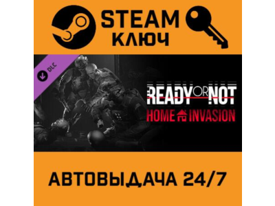 🔑Ready or Not: Home Invasion. STEAM-ключ Global