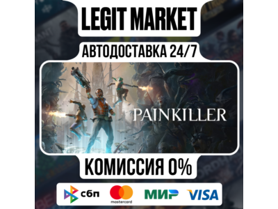 Painkiller Steam GIFT РУ+МИР АВТО