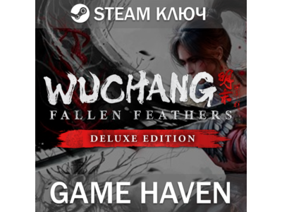 WUCHANG: Fallen Feathers Deluxe 🔑 Steam Key RU+CIS