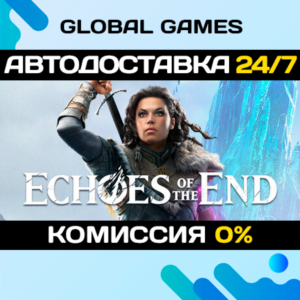 Echoes of the End STEAM GIFT 🚀АВТОДОСТАВКА