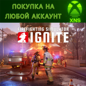 Firefighting Simulator: Ignite PC + XBOX Series X