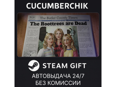 The Roottrees are Dead✅STEAM GIFT AUTO✅RU+МИР