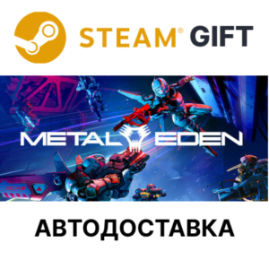 METAL EDEN Steam RU KZ AR TR CIS UA auto delivery 🌐