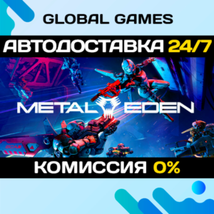 METAL EDEN🔑Steam Key RU+CIS