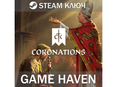 Crusader Kings III: Coronations 🔑 Steam 0% РФ+СНГ