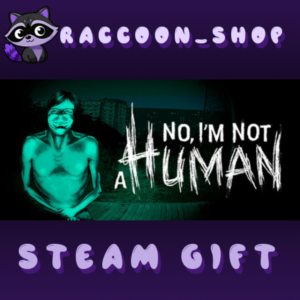 No, I'm not a Human * STEAM RU*KZ*UA*CIS🔥