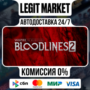 Vampire: TM Bloodlines 2 Premium Steam АВТО РУ+МИР